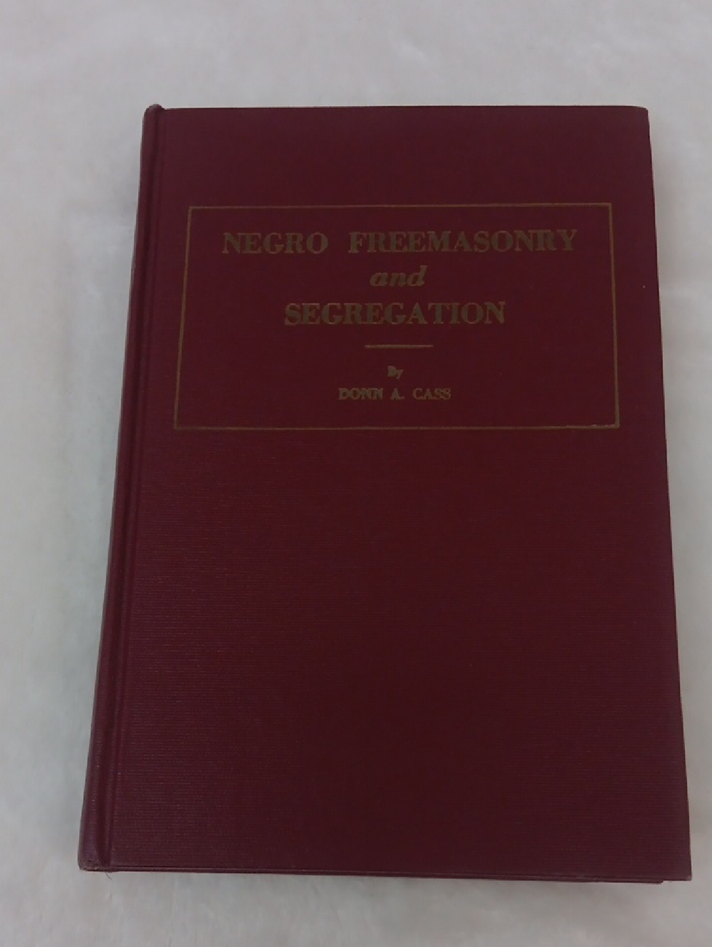 Negro Freemasonry and Segregation Hardcover Book - Burgundy